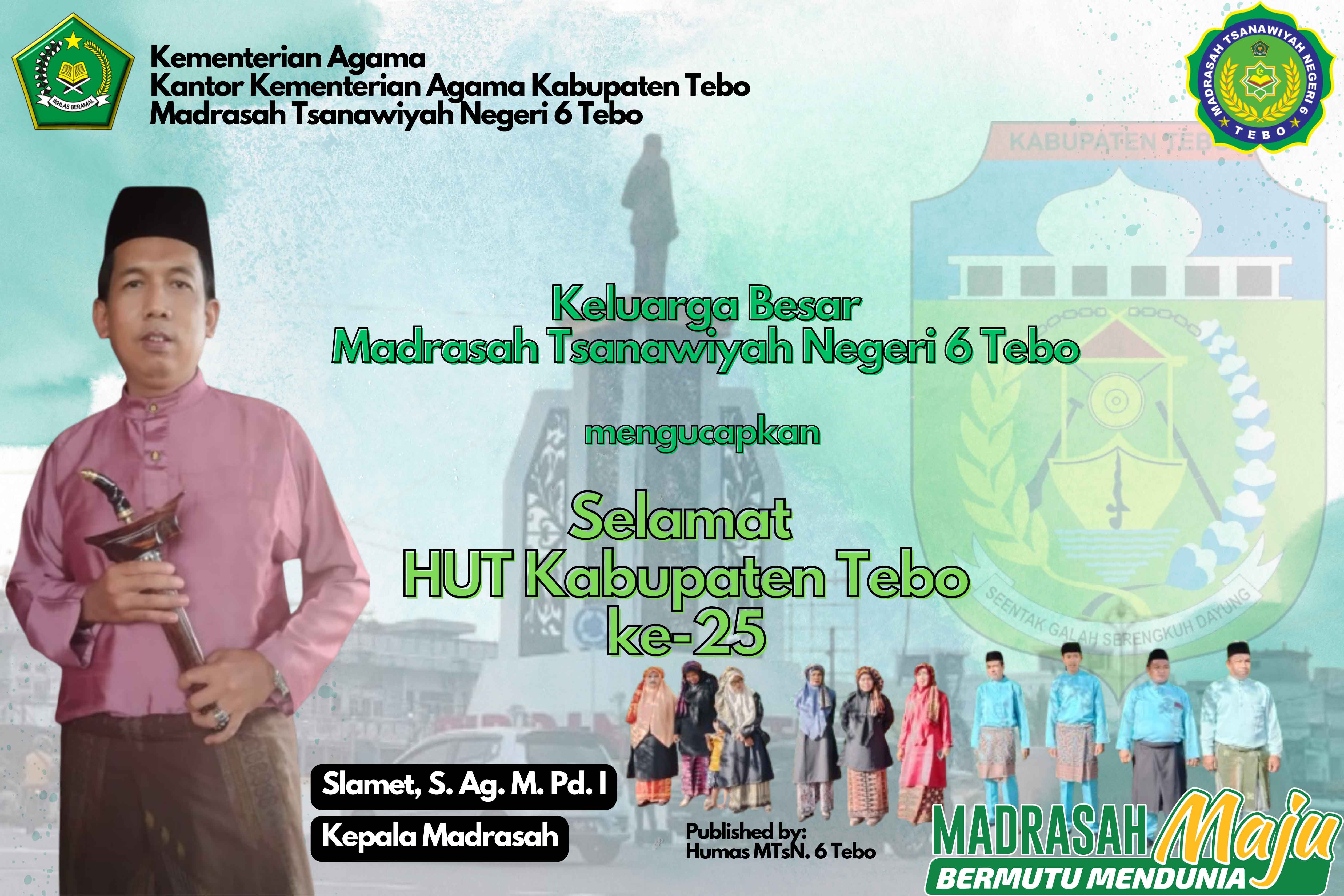 Kamad MTsN 6 Tebo dan Keluarga Besar Madrasah Sampaikan Ucapan Selamat HUT Tebo ke-25