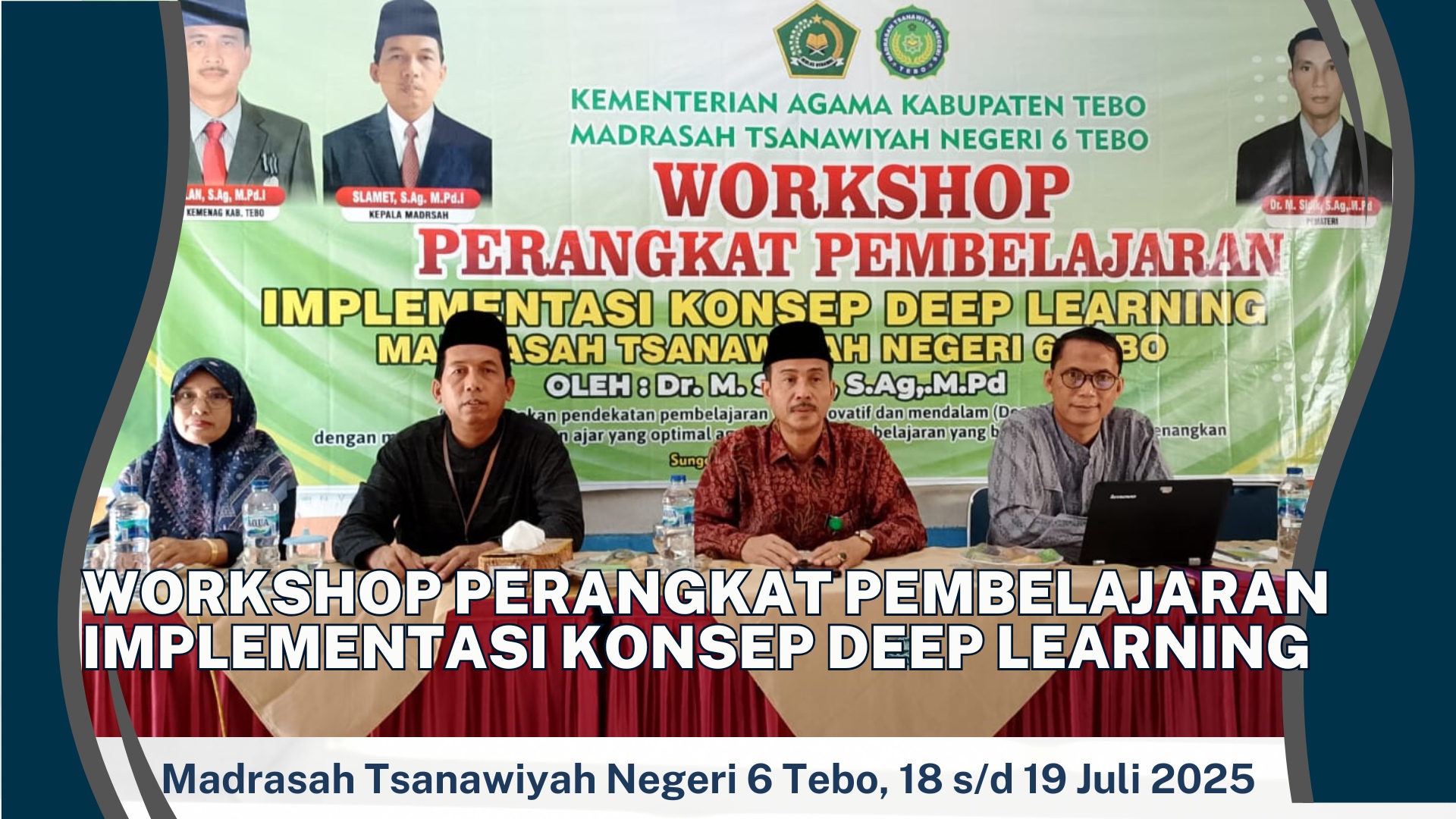 Workshop Perangkat Pembelajaran Berbasis Deep Learning Resmi Dibuka Kepala Kemenag Tebo di MTsN 6 Tebo
