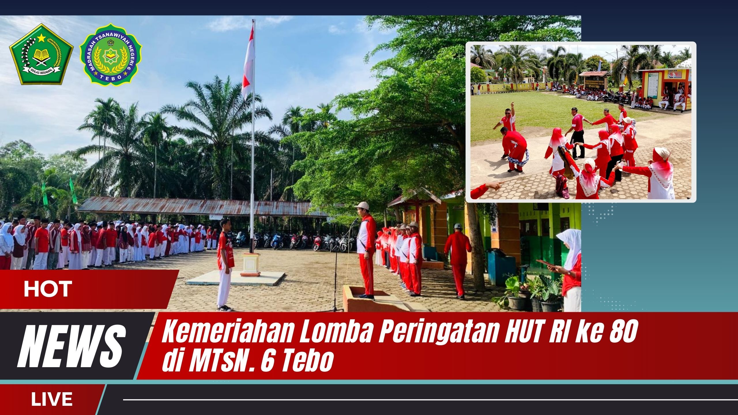 Ketegangan vs Tawa! Beginilah Keseruan Lomba HUT RI ke-80 di MTsN 6 Tebo